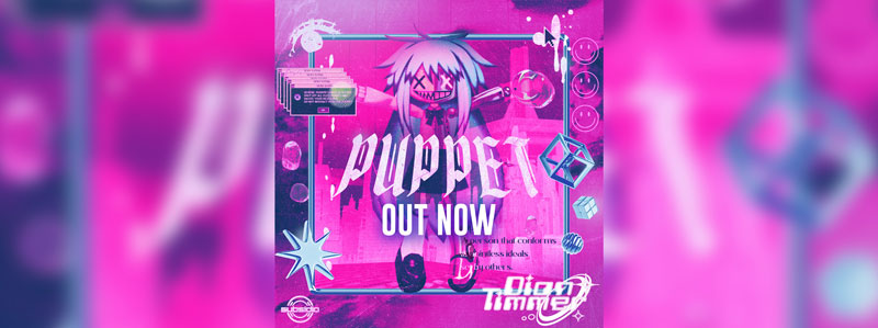 Dion Timmer - Puppet Out Now!